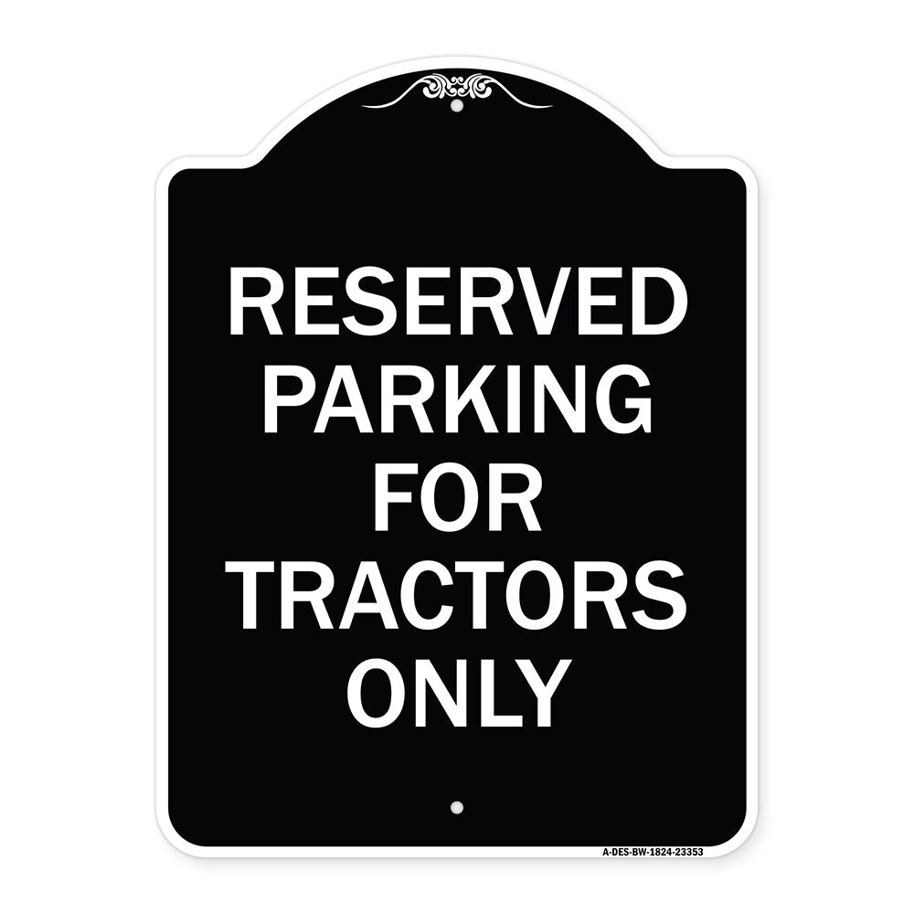 Parking Space Reserved Sign Parking Reserved for Tractors Only