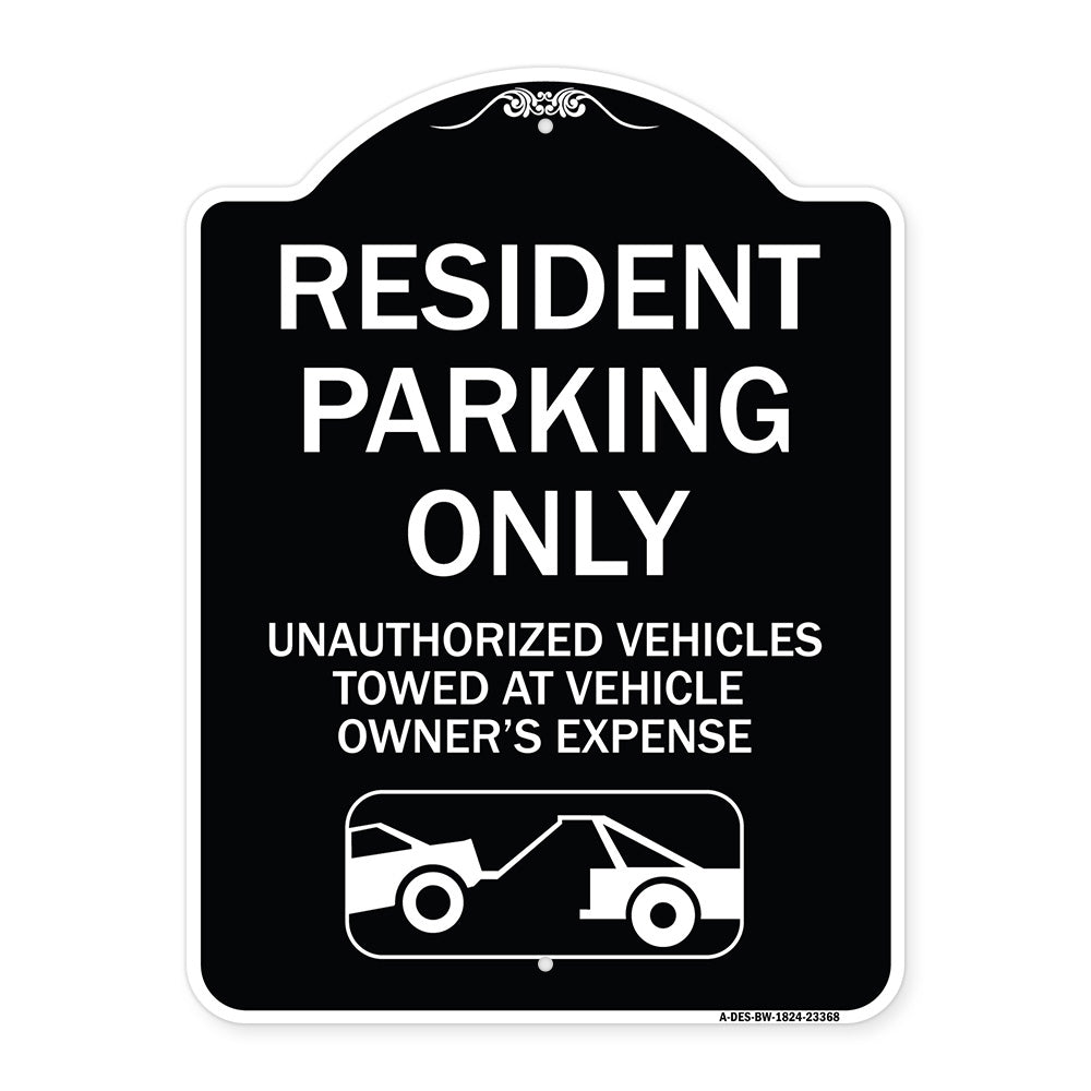 Parking Restriction Sign Resident Parking Only Unauthorized Vehicles Towed at Owner Expense with Graphic