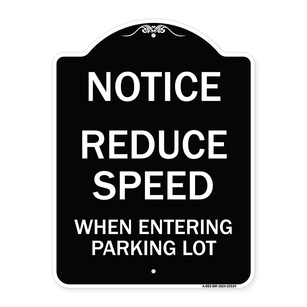 Notice - Reduce Speed When Entering Parking Lot Sign