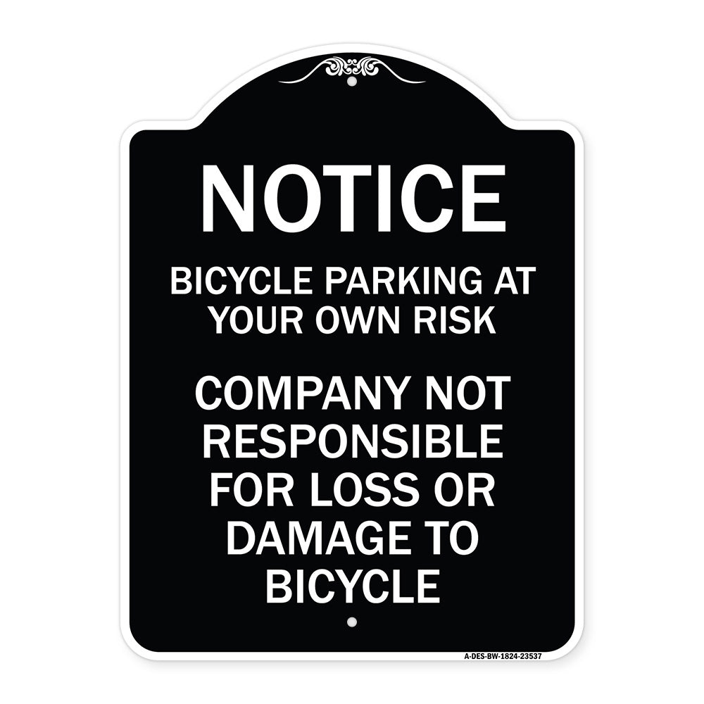Notice - Bicycle Parking at Your Own Risk Company Not Responsible for Loss or Damage to Bicycles
