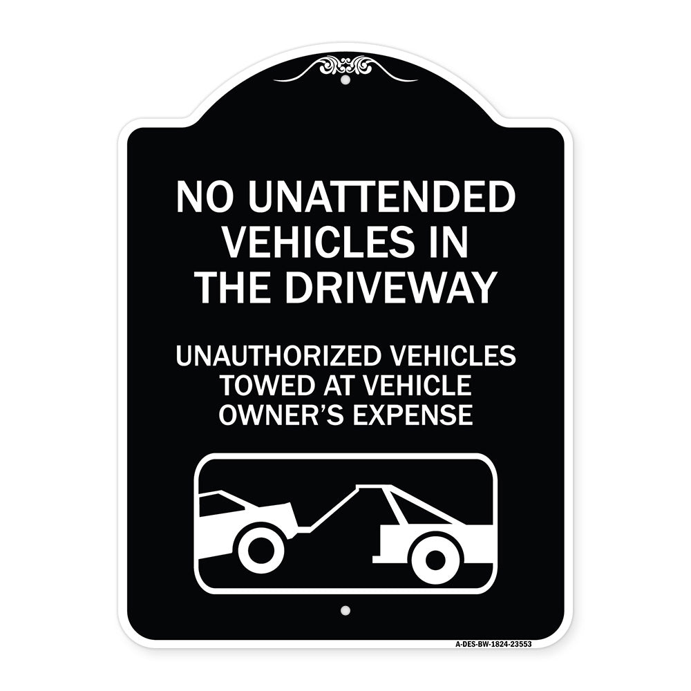 No Unattended Vehicles in the Driveway Unauthorized Vehicles Towed at Vehicle Owner's Expense (With Car Tow Graphic)