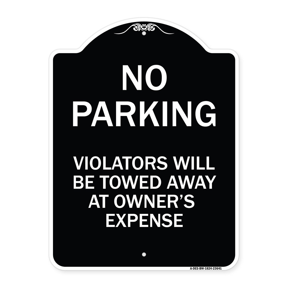 No Parking Violators Will Be Towed Away at Owner's Expense
