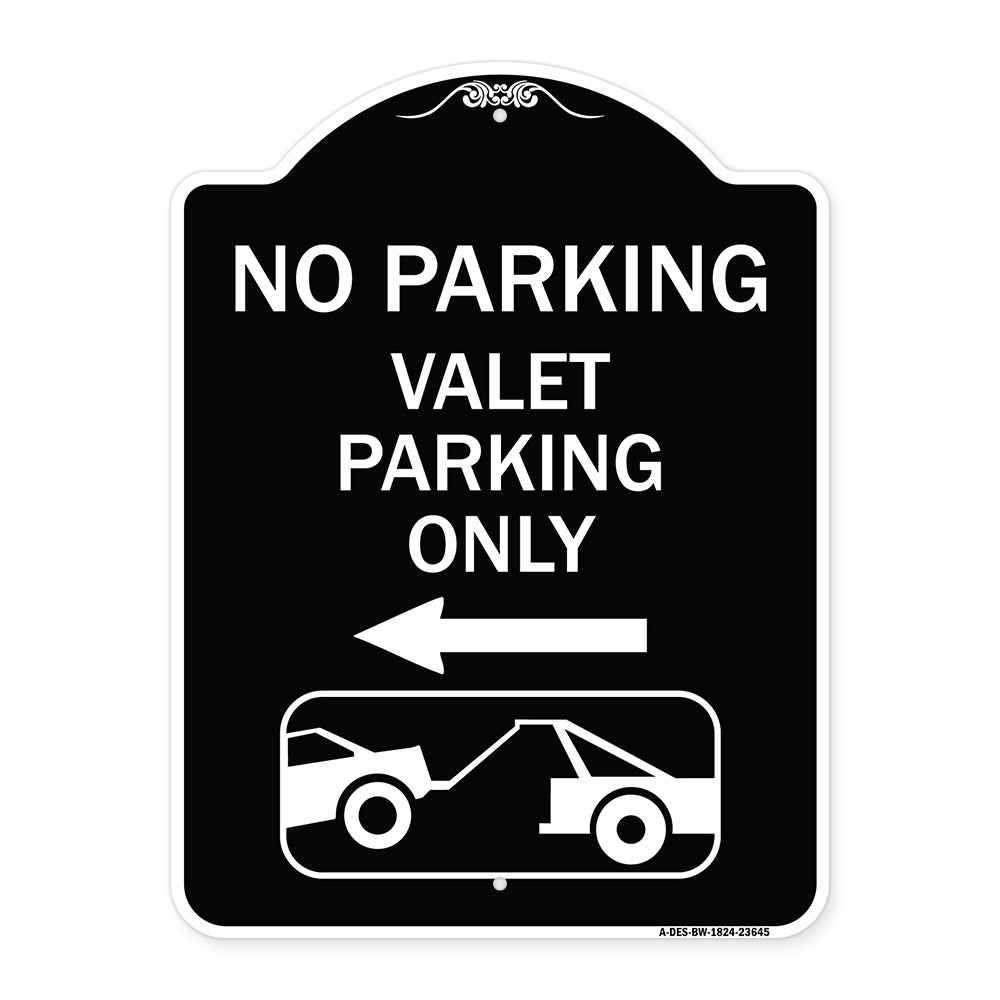 No Parking Valet Parking Only (With Left Arrow) (With Car Tow Graphic)