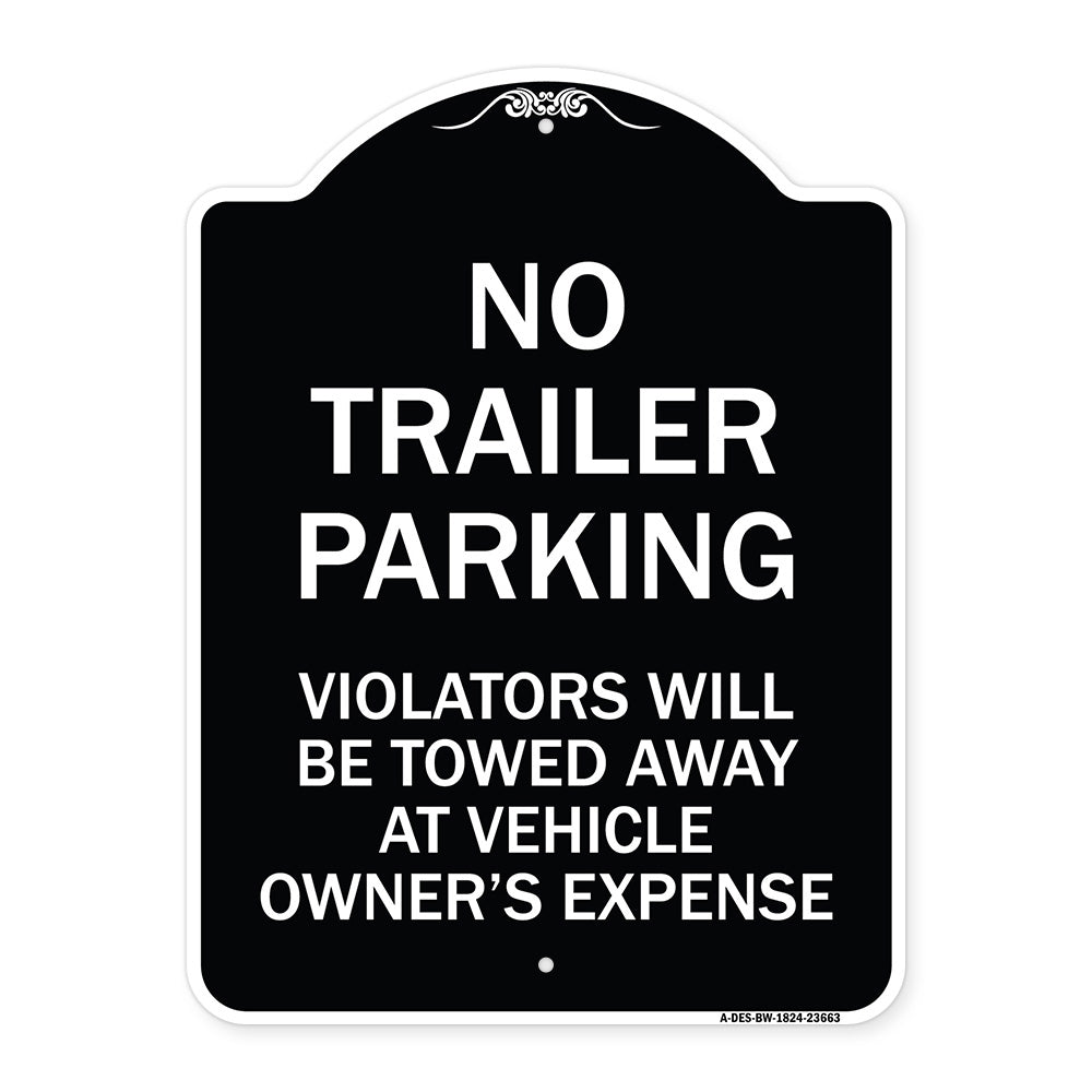 No Parking Sign No Trailer Parking Violators Will Be Towed Away at Vehicle Owner's Expense