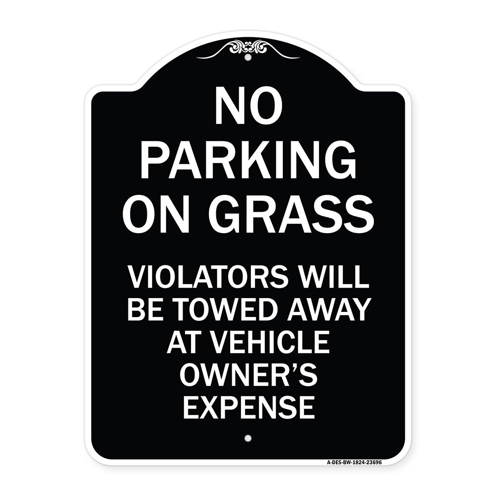 No Parking on Grass Violators Will Be Towed Away at Vehicle Owner's Expense