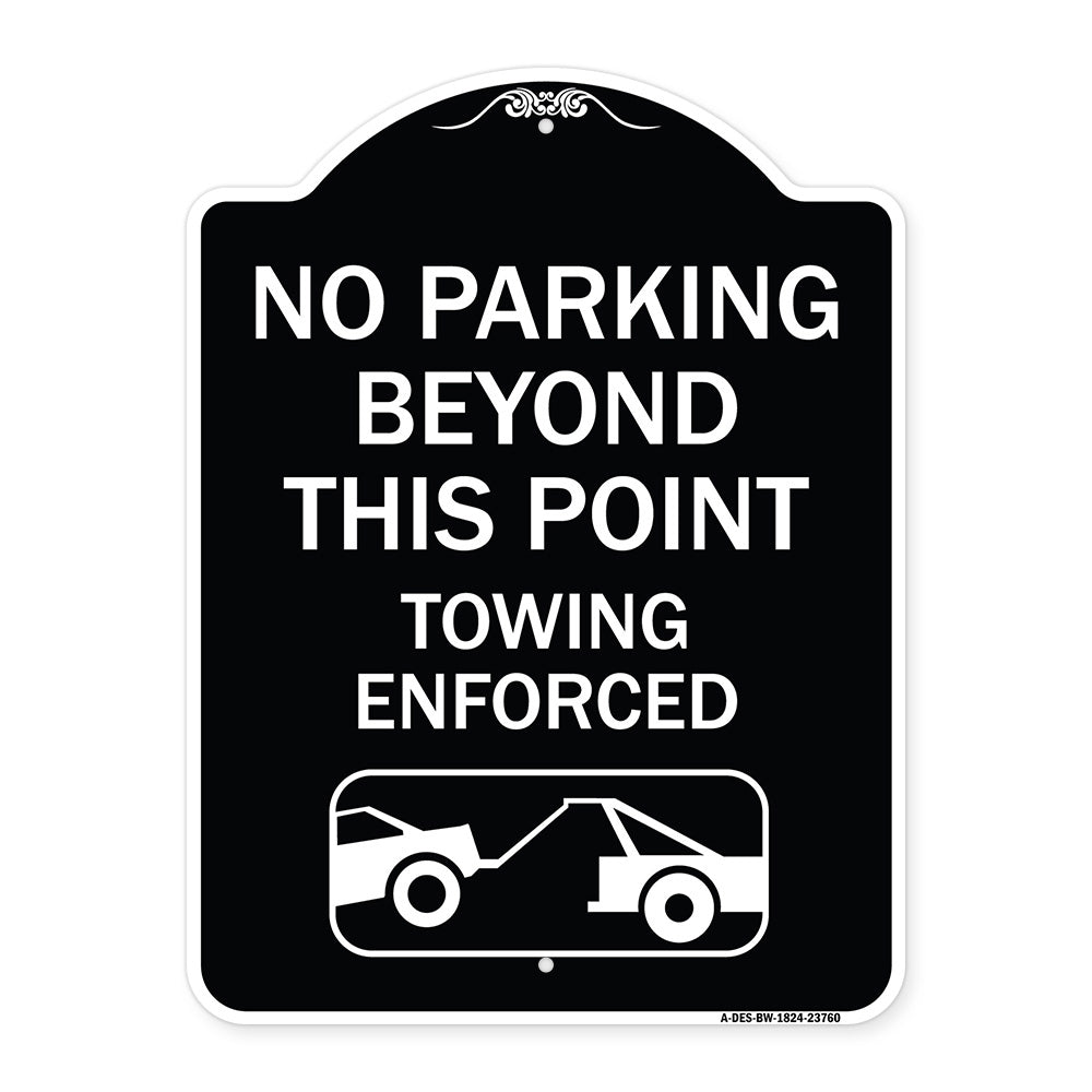 No Parking Beyond This Point Towing Enforced with Graphic