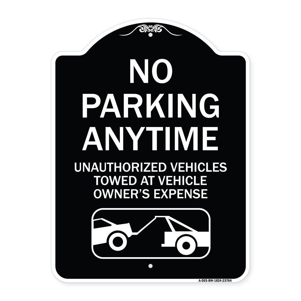 No Parking Anytime Unauthorized Vehicles Towed at Vehicle Owner's Expense (With Car Tow Graphic