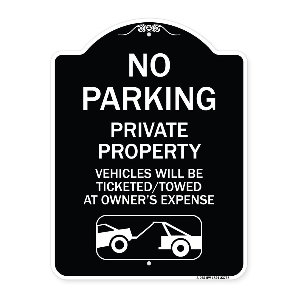 No Parking - Private Property Vehicles Will Be Ticketed Towed at Owner's Expense (With Car Tow Graphic)