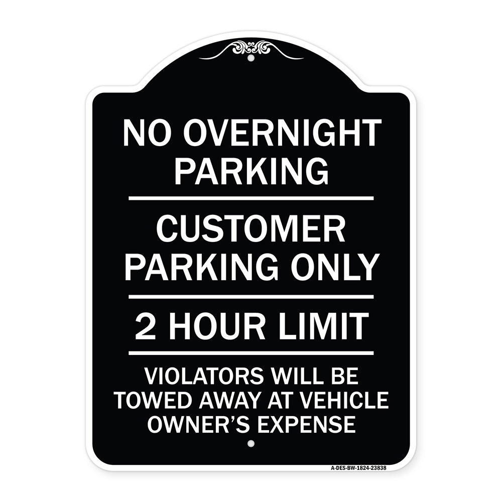 No Overnight Parking Customer Parking Only 2 Hour Limit Violators Will Be Towed at Vehicle Owner's Expense