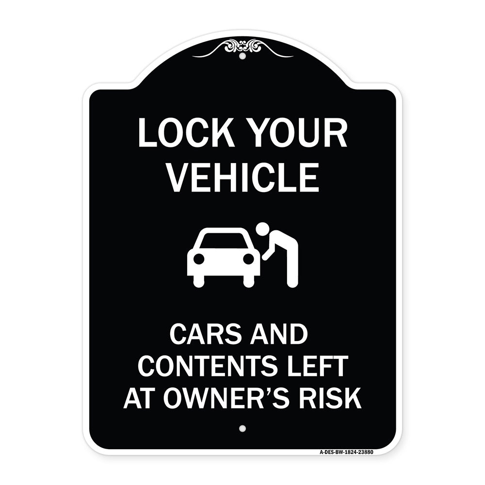 Lock Your Vehicle - Cars and Contents Left at Owner's Risk