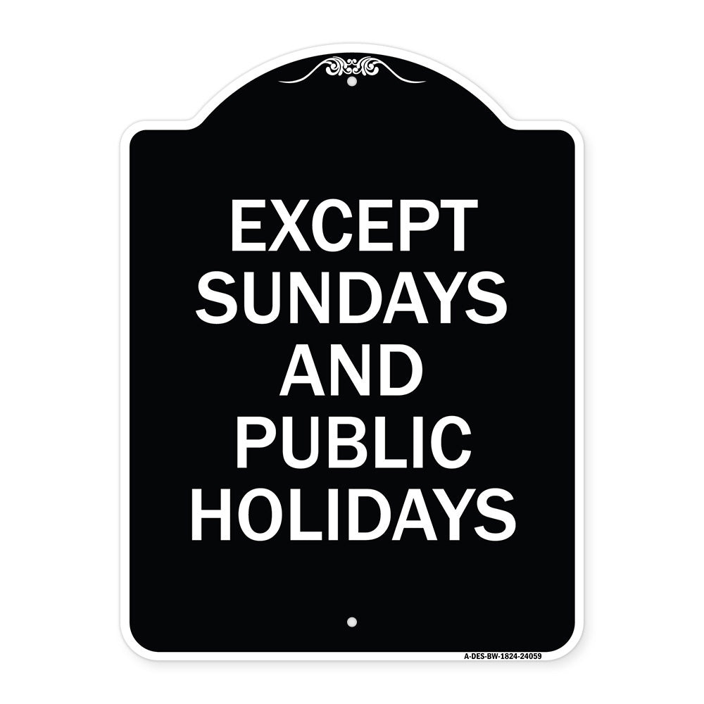 Except Sundays and Holidays Supplementary Sign