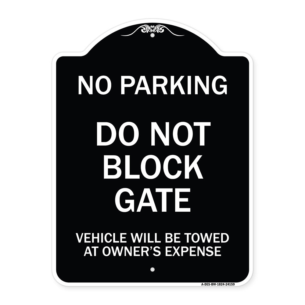 Do Not Block Gate Vehicle Will Be Towed at Owner Expense