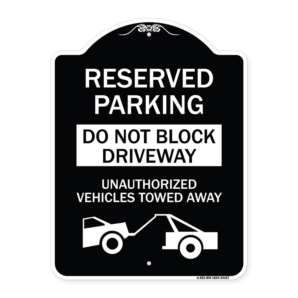 Do Not Block Driveway Unauthorized Vehicles Towed Away with Graphic