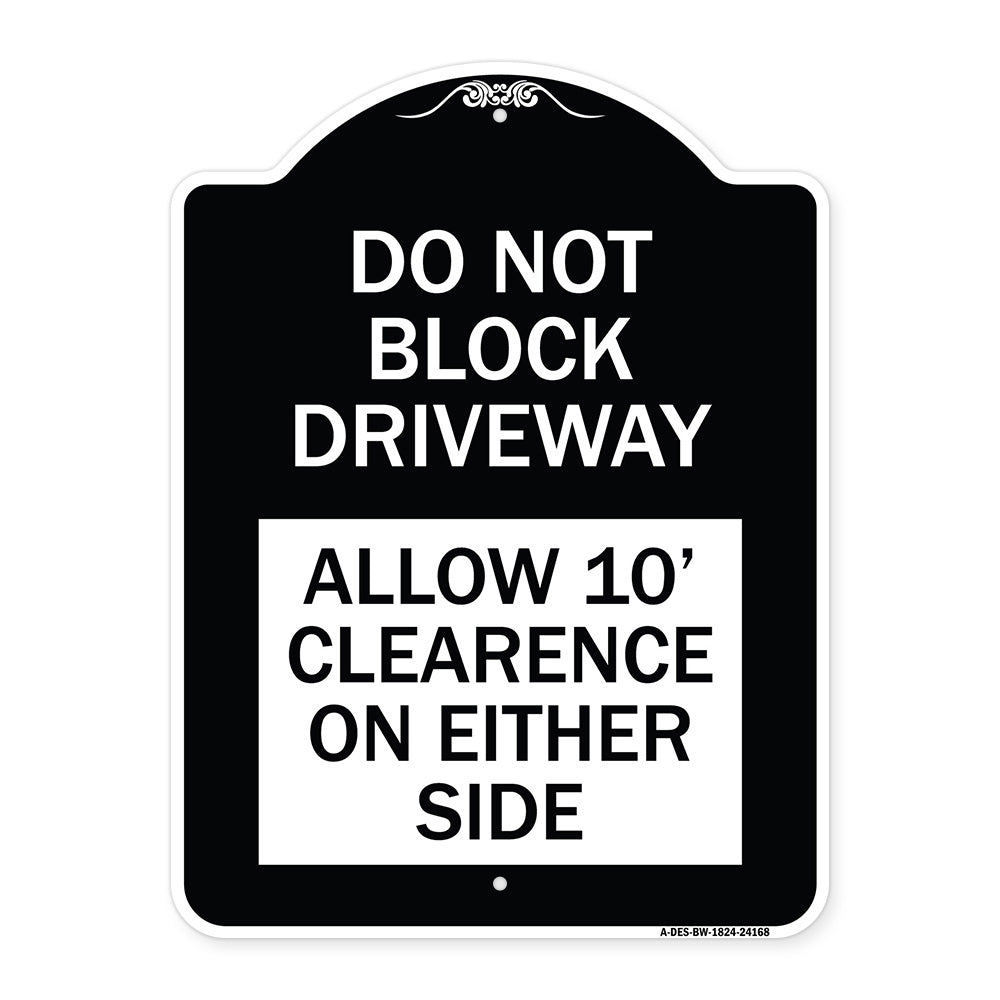 Do Not Block Driveway Allow 10 Ft Clearance on Either Side