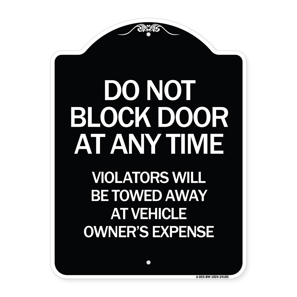Do Not Block Door at Anytime Violators Will Be Towed Away at Owner Expense