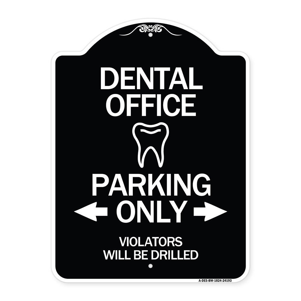 Dental Office Parking Only Violators Will Be Drilled