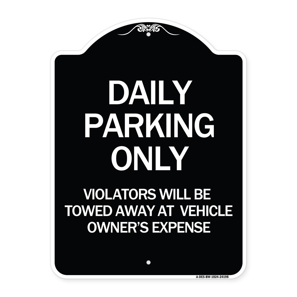 Daily Parking Only Violators Will Be Towed Away at Vehicle Owner's Expense
