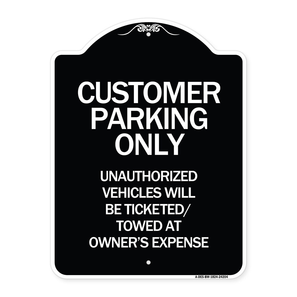 Customer Parking Only Unauthorized Vehicles Will Be Ticketed Towed at Owners Expense