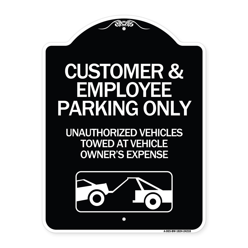 Customer and Employee Parking Only Unauthorized Vehicles Towed at Owner Expense with Graphic