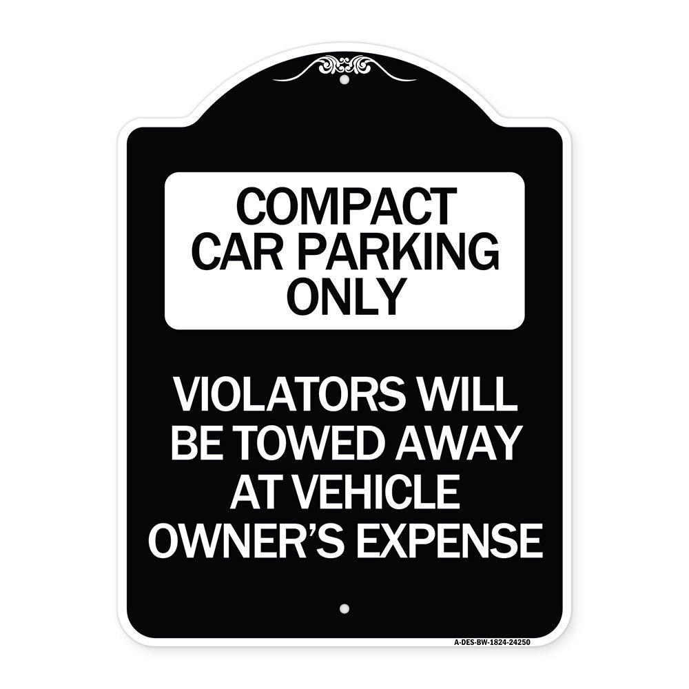 Compact Car Parking Only Violators Will Be Towed Away at Vehicle Owner's Expense