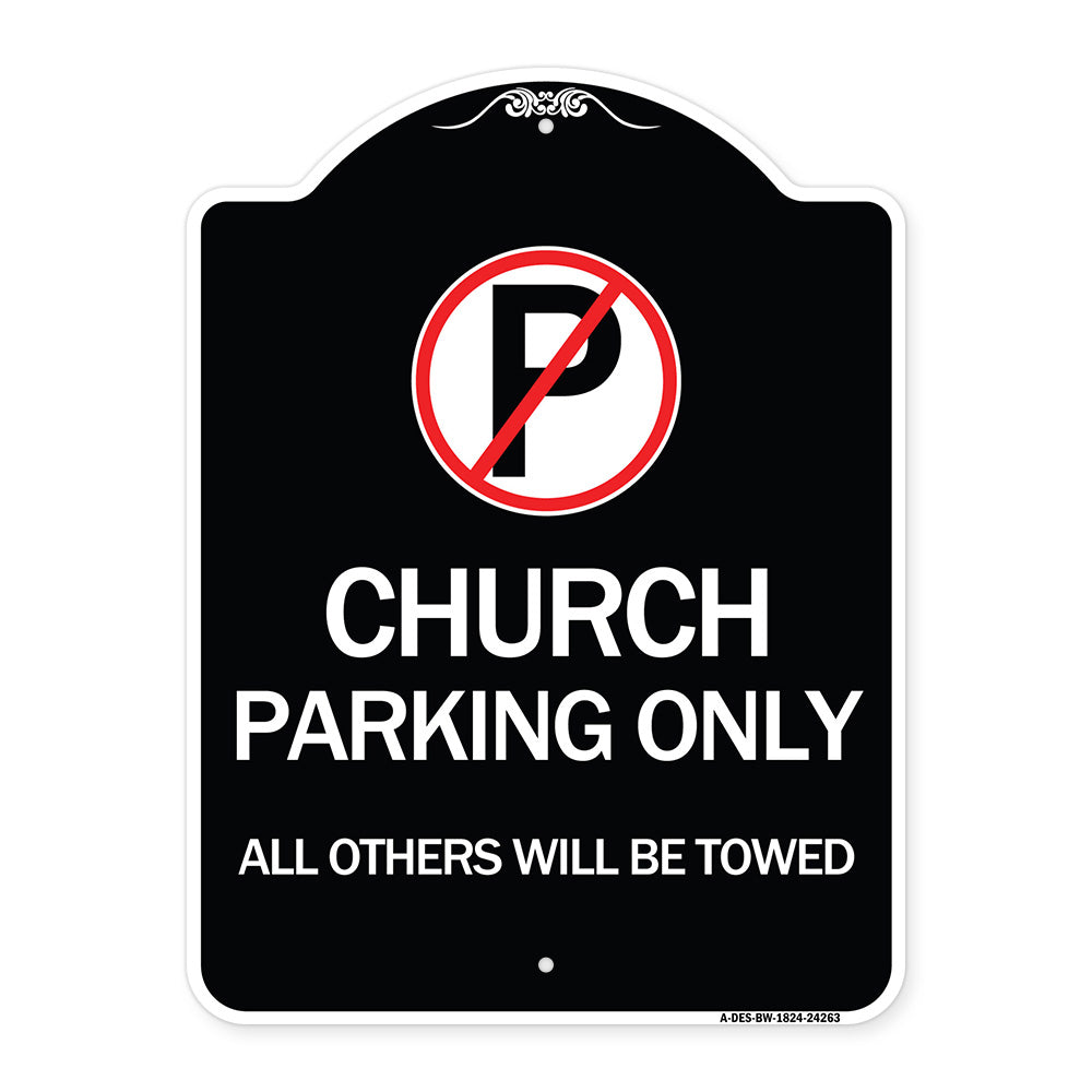 Church Parking Only All Others Will Be Towed with No Parking Symbol