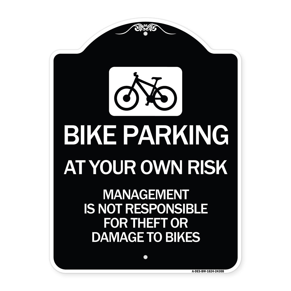 Bike Parking at Your Own Risk Management Is Not Responsible for Theft or Damage to Bikes