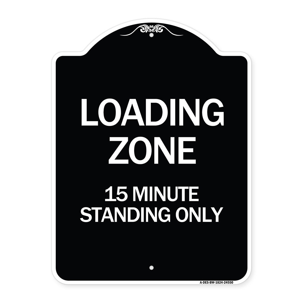 Loading Zone 15 Minutes Standing Only