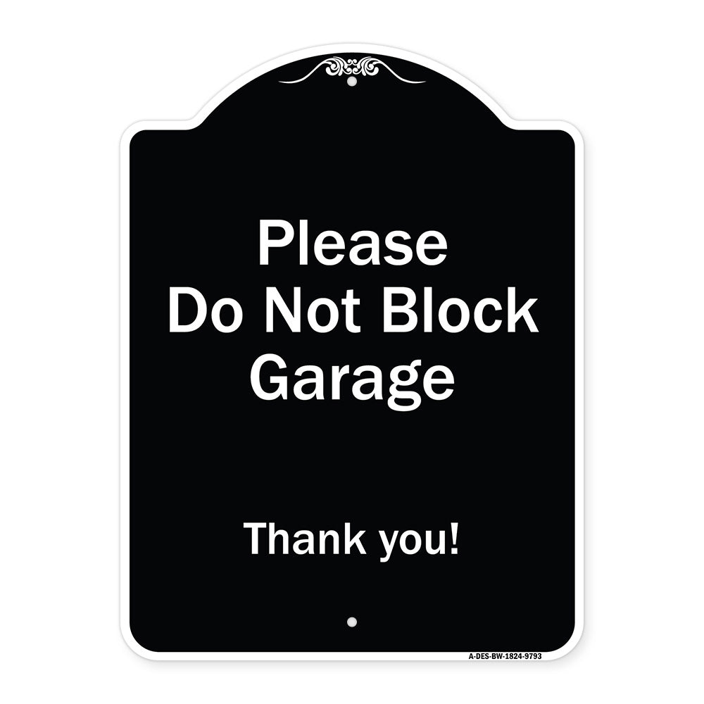 Please Do Not Block Garage, Thank You