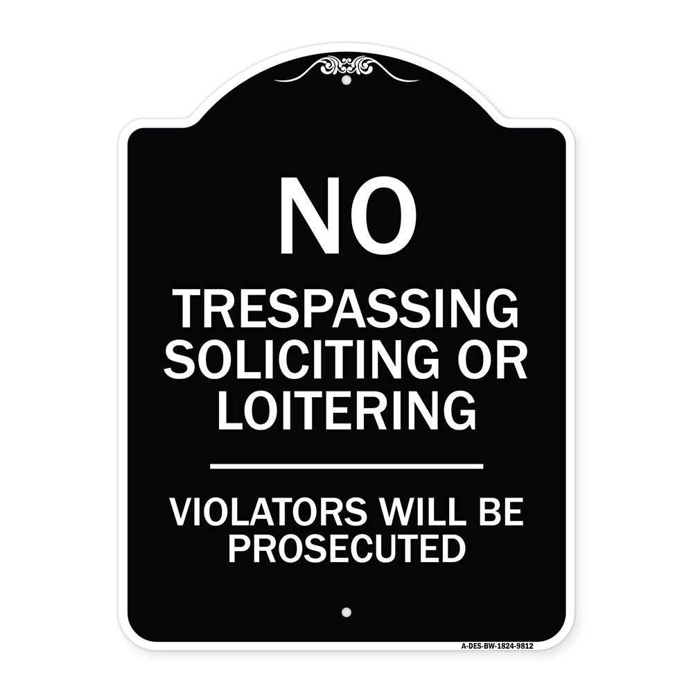 No Trespassing Soliciting Or Loitering Violators Will Be Prosecuted