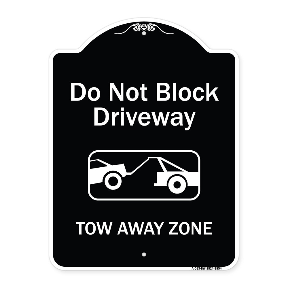 Do Not Block Driveway, Tow Away Zone
