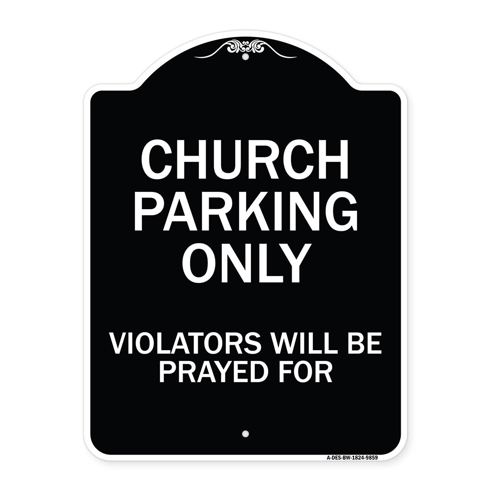 Church Parking Only, Violators Will Be Prayed For