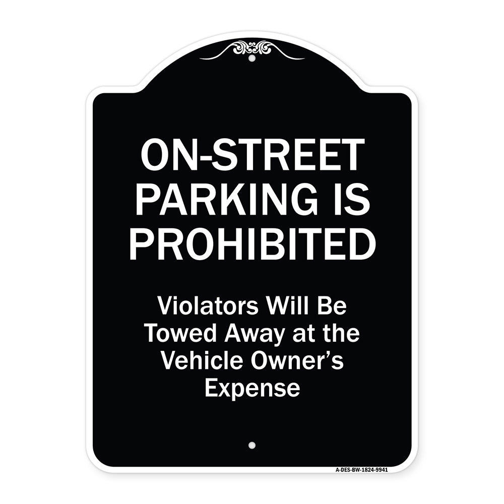 On-street Parking Prohibited Violators Will Be Towed At The Vehicle's Owner's Expense