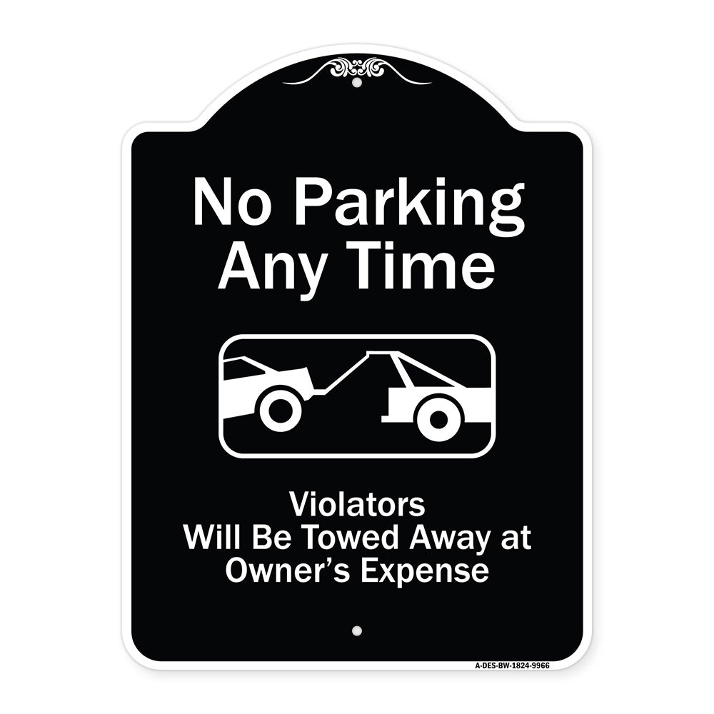 No Parking Any Time, Violators Will Be Towed Away