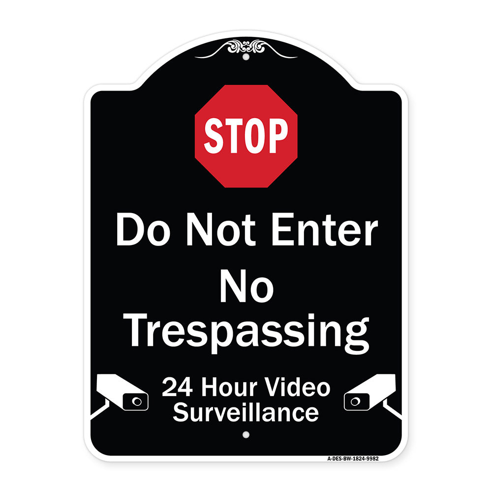 Do Not Enter, 24 Hour Video Surveillance