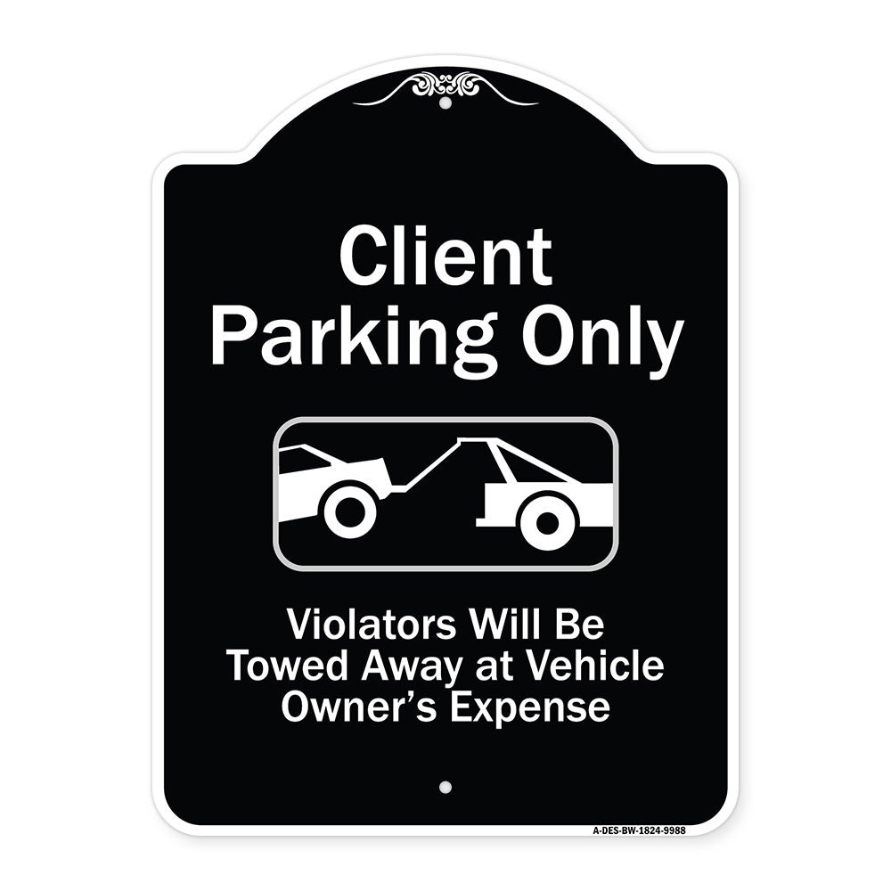 Client Parking Only Violators Will Be Towed Away At Owner Expense With Graphic