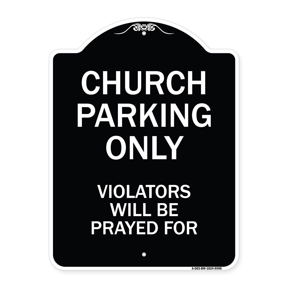 Church Parking Only, Violators Will Be Prayed For