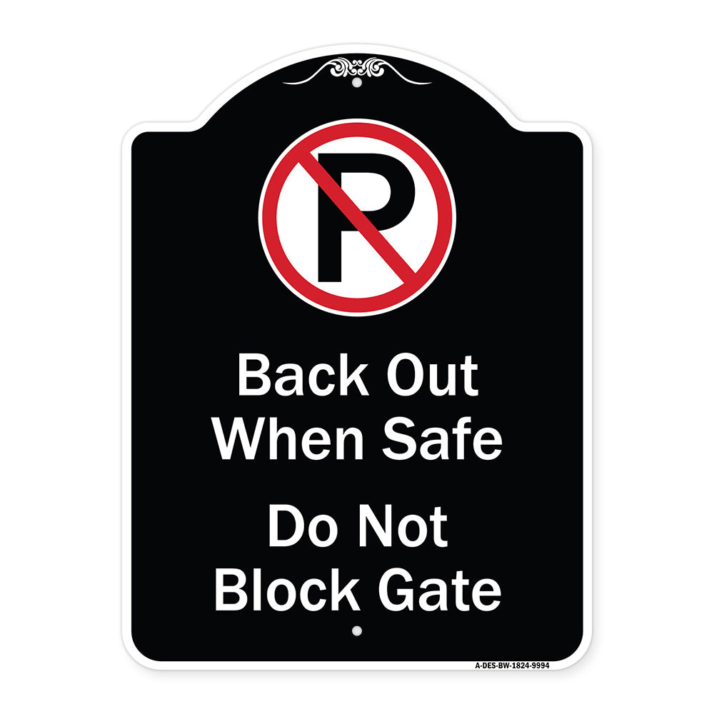 Back Out When Safe Do Not Block Gate With No Parking Symbol
