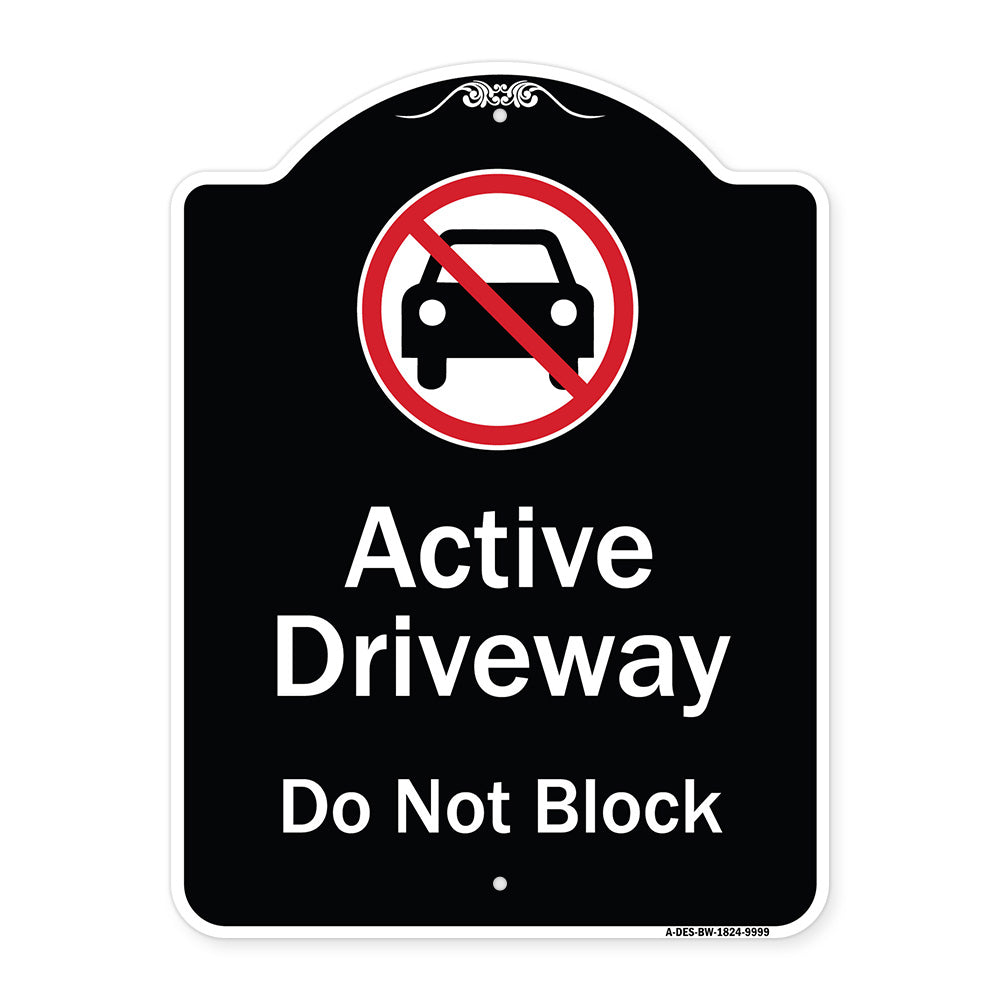 Active Driveway, Do Not Block With Graphic