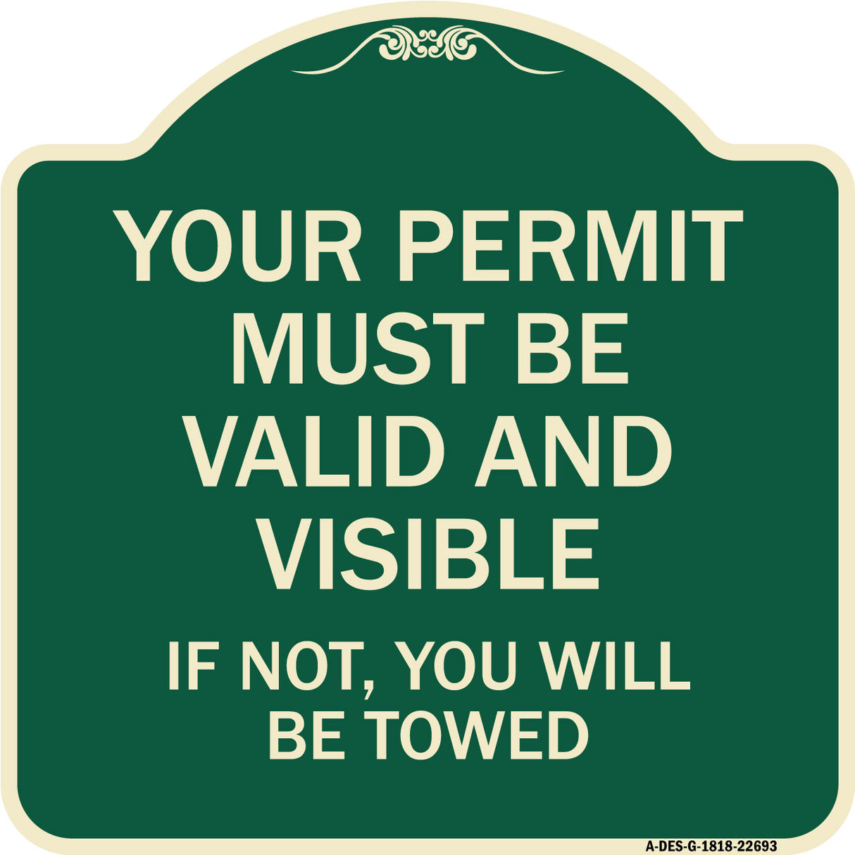 Your Permit Must Be Valid and Visible If Not You Will Be Towed