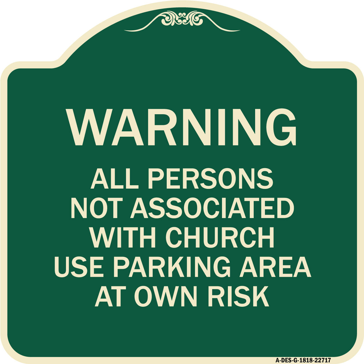 Warning - All Persons Not Associated with Church Use Parking Area at Own Risk