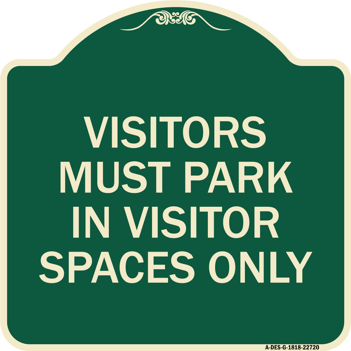 Visitors Parking Sign Visitors Must Park in Visitor Spaces Only