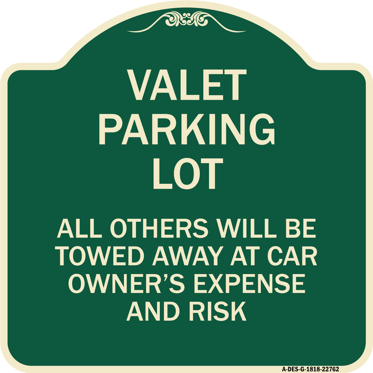 Valet Parking Only - All Others Will Be Towed Away at Car Owner's Expense and Risk