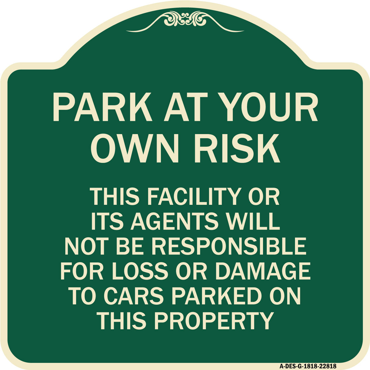 This Facility or Its Agents Will Not Be Responsible for Loss or Damage to Cars Parked on This Property