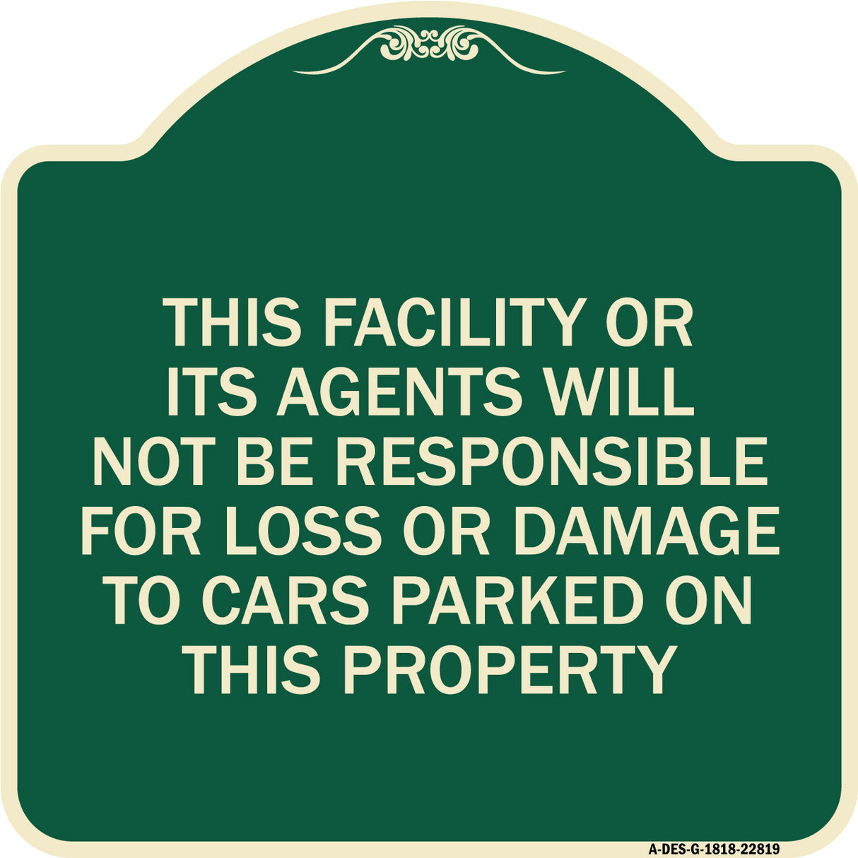 This Facility or Its Agents Will Not Be Responsible for Loss or Damage to Cars Parked on This Property