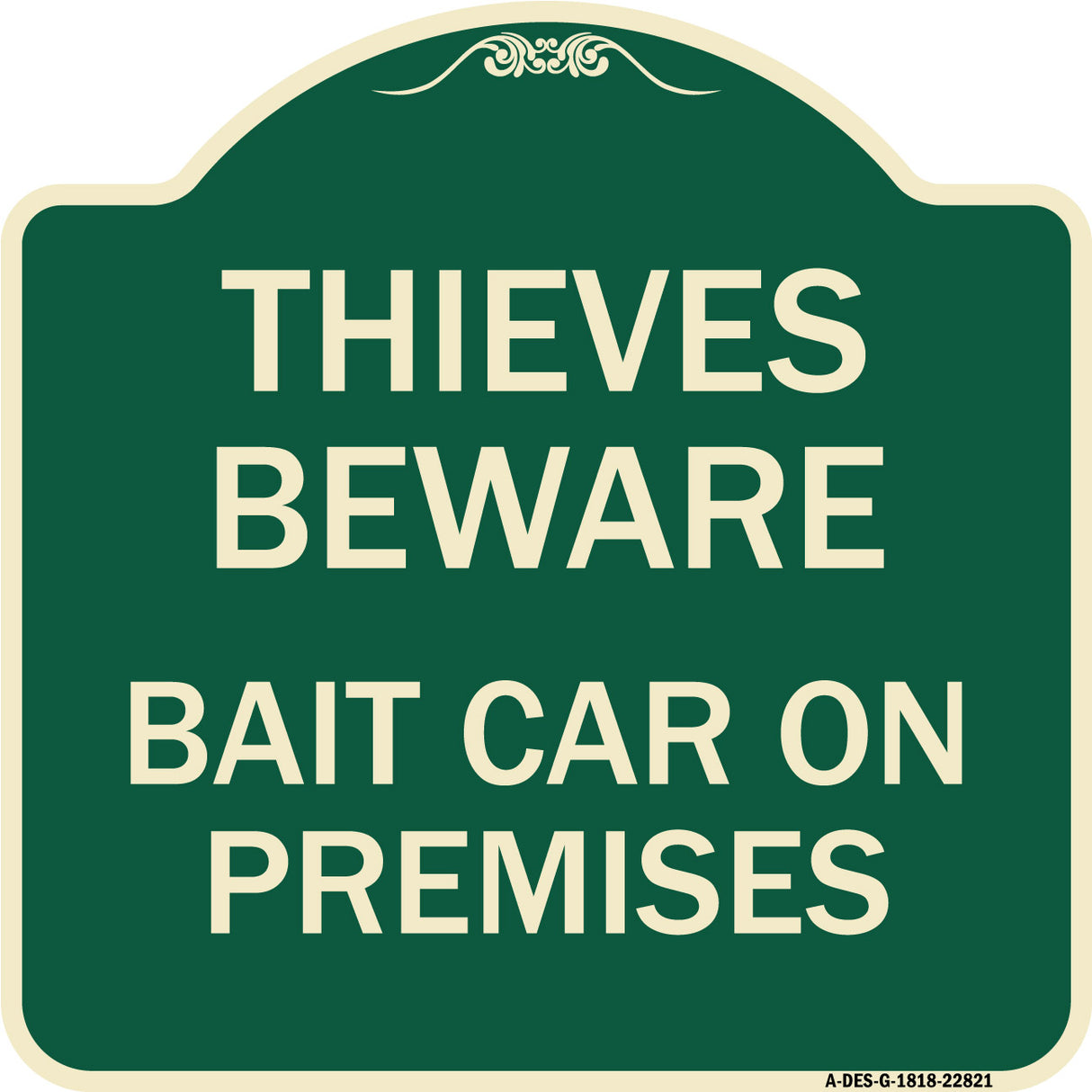 Thieves Beware Bait Car on Premises