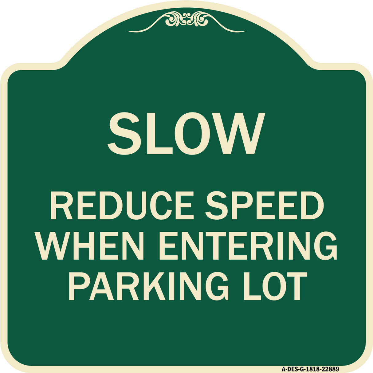 Slow - Reduce Speed When Entering Parking Lot
