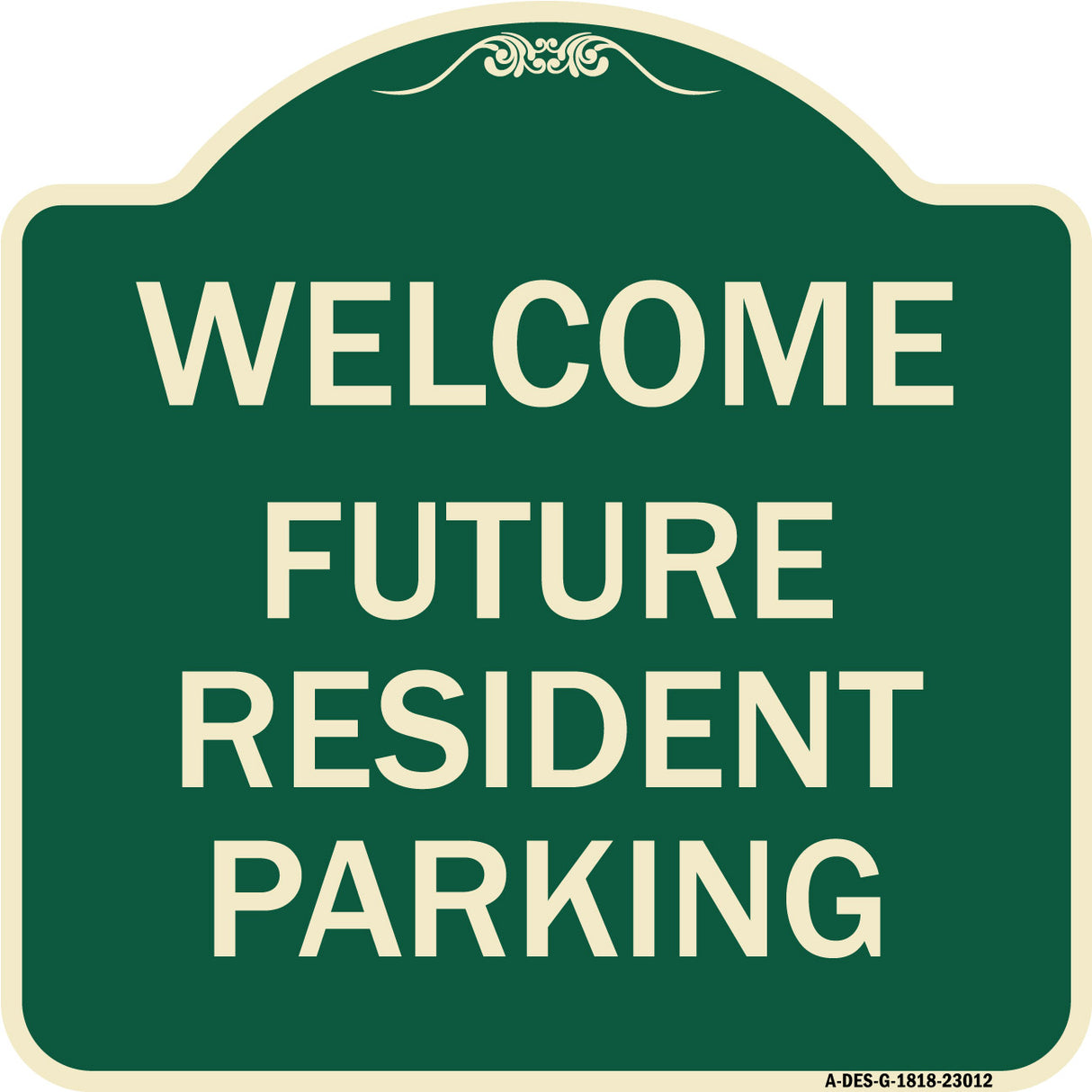Reserved Parking Sign Welcome - Future Resident Parking