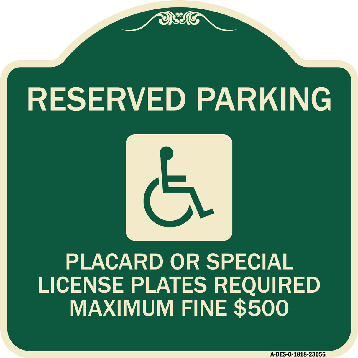 Reserved Parking Placard or Special License Plates Required Maximum Fine $500 (Handicapped Symbol)