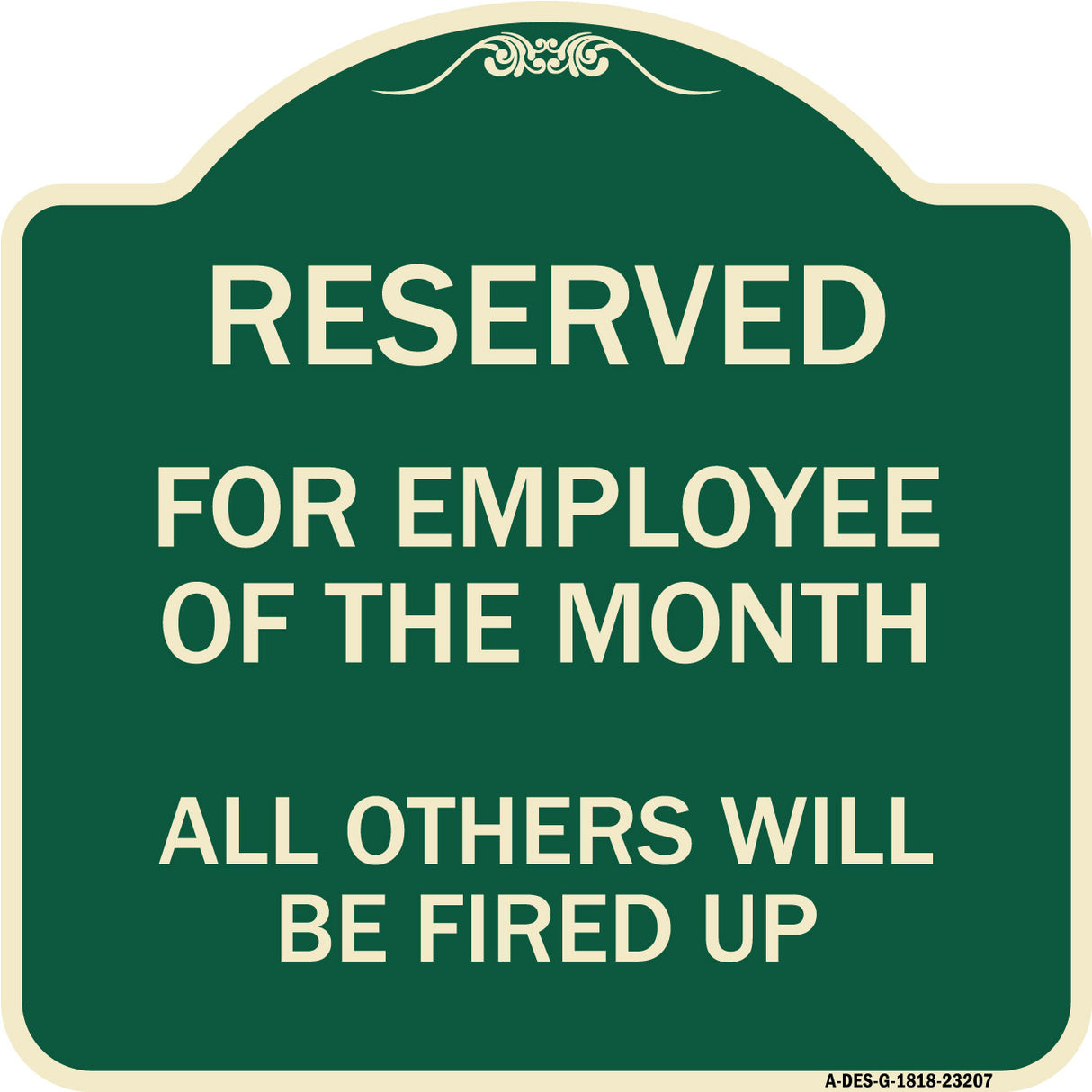 Reserved for Employee of the Month All Others Will Be Fired Up