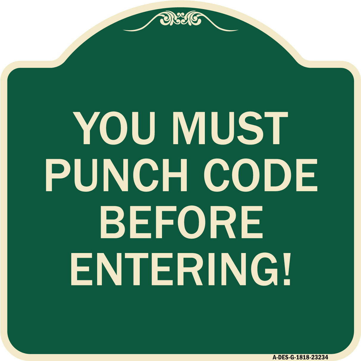 Property Security Sign You Must Punch Code Before Entering